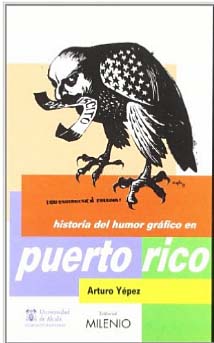 historia del humor grafico en puerto rico--portada-Arturo Yepez-autogiro arte actual