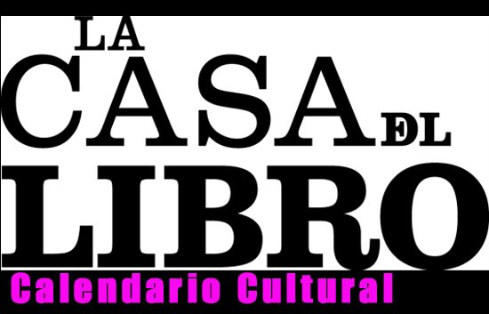Calendario Cultural | Casa del libro | Marzo | Autogiro Arte Actual