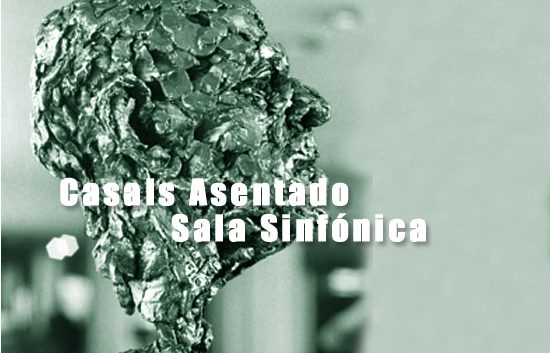 Casals Asentado | Sala Sinfónica | Bellas Artes