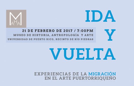 Ida y Vuelta | Migración en el arte | Museo UPR