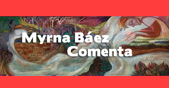 Myrna Báez comenta | Autogiro Arte Actual
