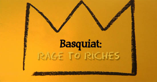 Basquiat: Rage to Riches | Autogiro Arte Actual