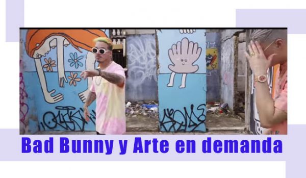 Bad Bunny y Arte en demanda | Autogiro Arte Actual