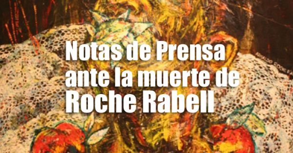 Notas de Prensa ante la muerte de Roche Rabell | Autogiro Arte Actual