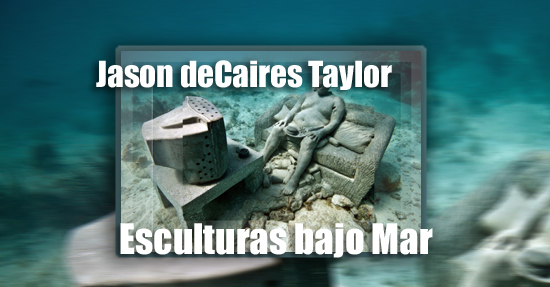 Jason deCaires Taylor esculturas en el mar