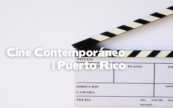 Cine Contemporáneo | Puerto Rico
