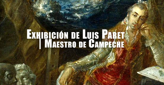 Exhibición de Luis Paret | Maestro de Campeche | Autogiro Arte Actual