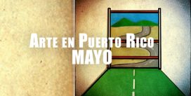 arte en puerto rico mayo | Autogiro Arte Actual