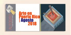 arte en puerto rico agosto | Autogiro Arte Actual