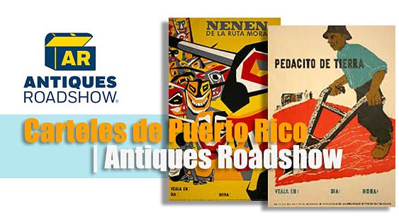 Carteles de Puerto Rico | Antiques Roadshow | Autogiro Arte Actual