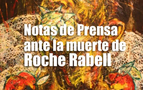 Notas de Prensa ante la muerte de Roche Rabell | Autogiro Arte Actual