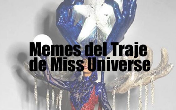 Memes del Traje de Miss Universe | Autogiro Arte Actual