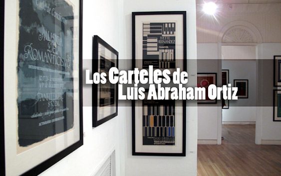 Los carteles de Luis Abraham Ortiz | Autogiro Arte Actual