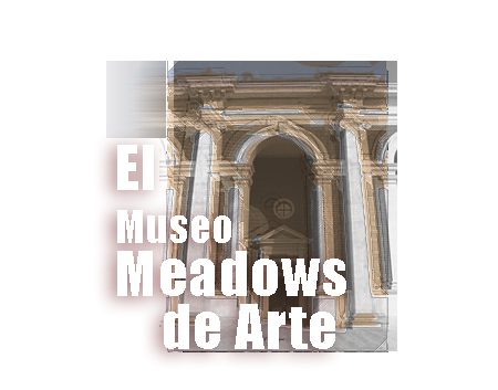 El Museo Meadows de Arte | Autogiro Arte Actual