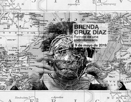 Retrato de una (de)colonizada autorretratos de Brenda Cruz Díaz