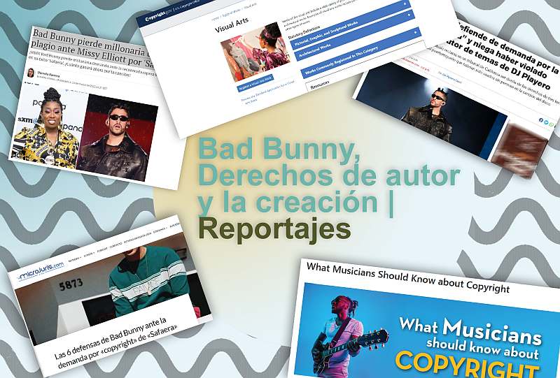 Bad Bunny, Derechos de autor y la creación | Reportajes