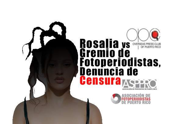 Rosalia vs Gremio de Fotoperiodistas, Denuncia de Censura