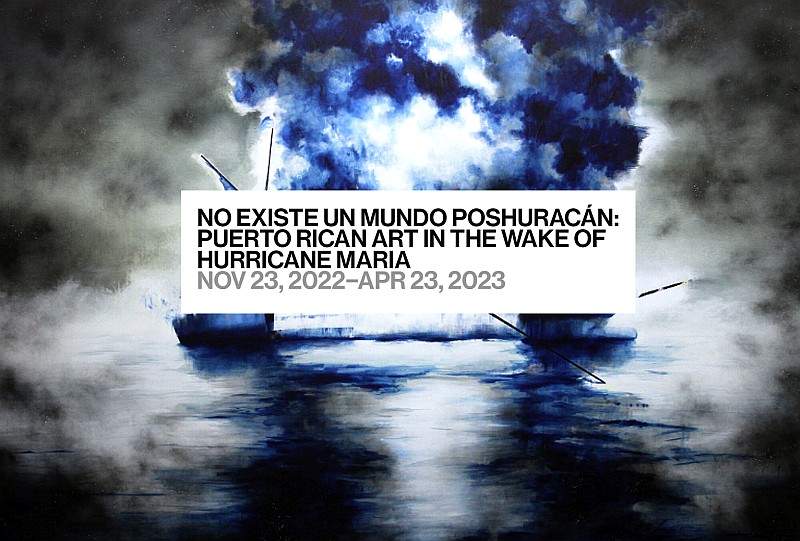 Puerto Rican Art in the Wake of Hurricane Maria, exposición que explora la respuesta de los artistas desde el huracán Maria.