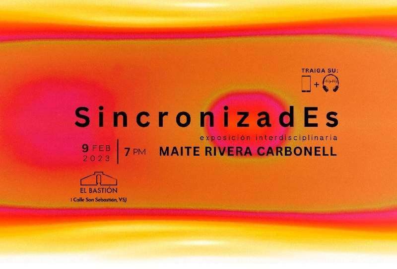 Exposición sonora-visual SincronizadEs, de la artista Maite Rivera Carbonell , 9 de febrero en el centro cultural El Bastión.