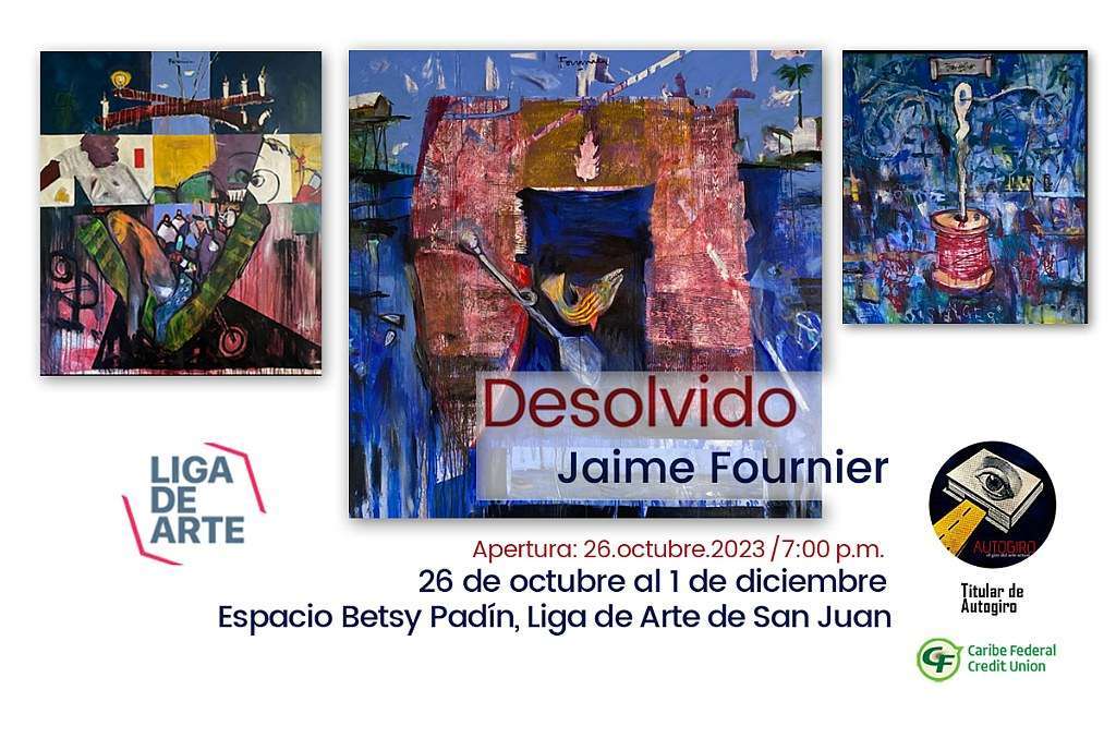 Jaime Fournier un"Desolvido" artístico en Liga de Arte de SJ