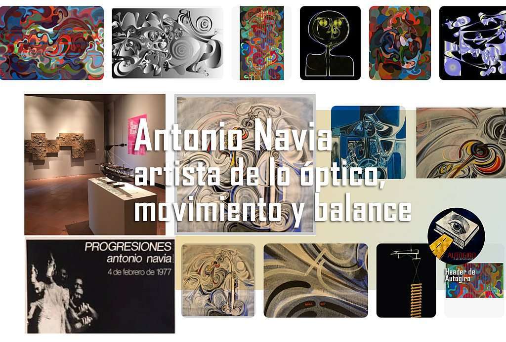 Fallece Antonio Navia, artista de lo óptico, movimiento y balance