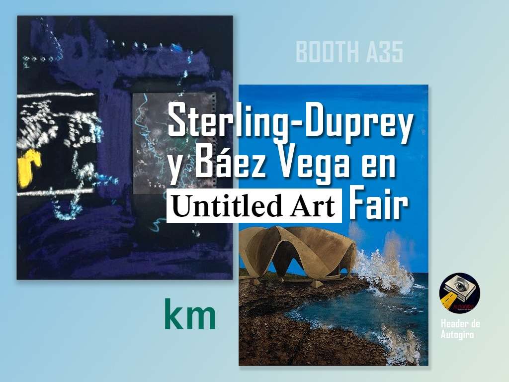 Sterling-Duprey y Báez Vega en Untitled Art Fair