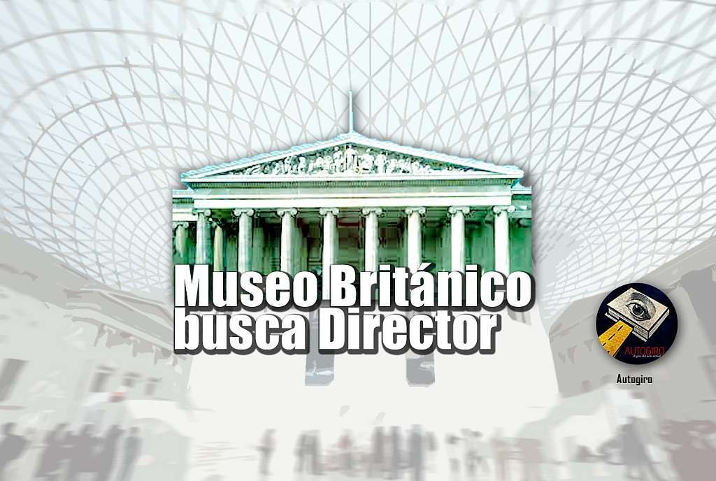 Museo Británico en busca de Director