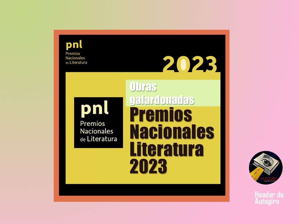 Obras galardonadas en los Premios Nacionales de Literatura 2023